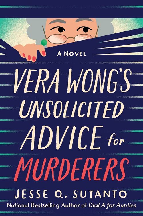 "Vera Wong&squot;s Unsolicited Advice for Murderers" by Jesse Q. Sutanto is a perfect rainy day read.
Photo courtesy of Jesse Q. Sutanto